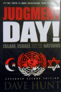 Judgment Day! Islam, Israel, and the Nations, Second Edition 