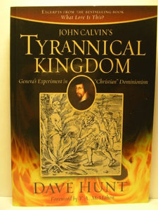 John Calvin's Tyrannical Kingdom 