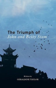 The Triumph of John and Betty Stam 