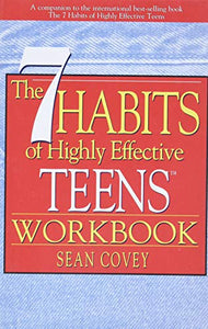 The 7 Habits of Highly Effective Teens 