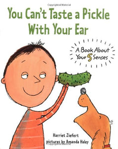 You Can't Taste a Pickle with Your Ear 