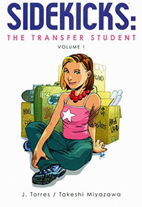 Sidekicks Volume 1: The Transfer Student 