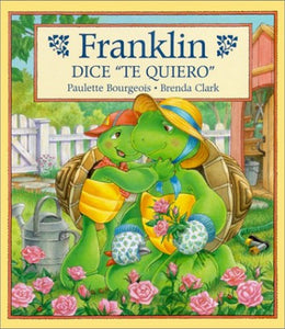 Franklin Dice Te Quiero 