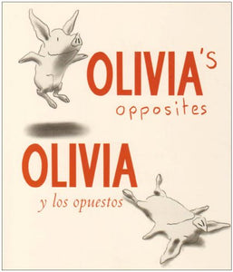 Olivias Opposites/Olivia Los Opuestos 