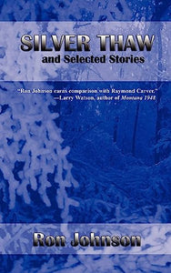 Silver Thaw and Selected Stories 