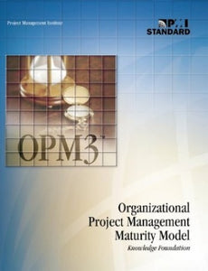 Organizational Project Management Maturity Model Knowledge Foundation 