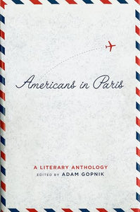 Americans in Paris: A Literary Anthology 