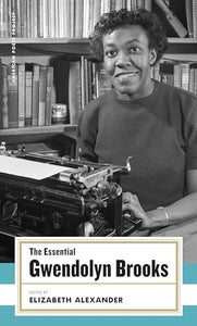 The Essential Gwendolyn Brooks 