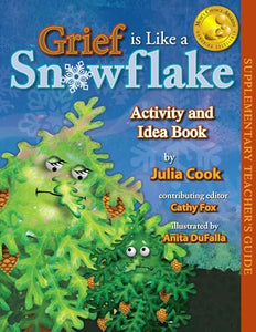 Grief Is Like a Snowflake Activity and Idea Book 