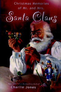 Christmas Memories of Mr. and Mrs. Santa Claus 