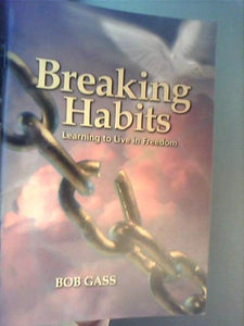 Breaking Habits: Learning to Live in Freedom 