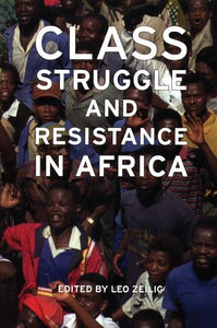 Class Struggle And Resistance In Africa 