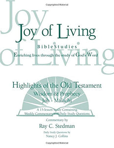 Highlights of the Old Testament, Wisdom & Prophecy (Job - Malachi) (Joy of Living Bible Studies) 