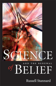 Science and the Renewal Of Belief 