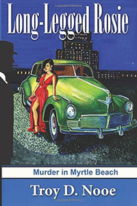 LongLegged Rosie Murder in Myrtle Beach A Frankie McKeller Mystery Volume 