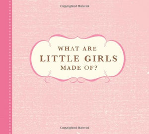 What Are Little Girls Made Of? 