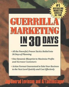 Guerrilla Marketing in 30 Days 