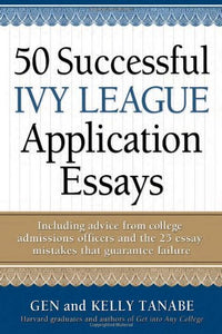 50 Successful Ivy League Application Essays 