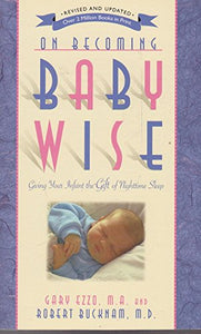 On Becoming Baby Wise 