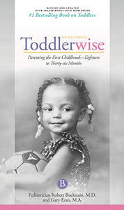 On Becoming Toddlerwise 2019 Edition: From First Steps to Potty Training 