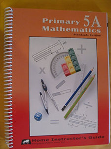 Primary Mathematics Home Instructor Guide Stds Ed 5A 