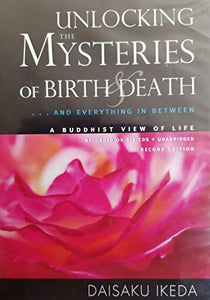 Unlocking the Mysteries of Birth & Death...And Everything In Between (A Buddhist View of Life) - Six CD Audiobook - Second Edition 