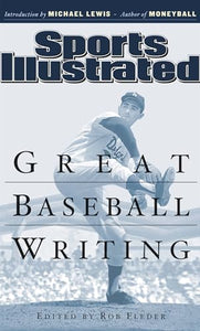 Sports Illustrated: Great Baseball Writing 