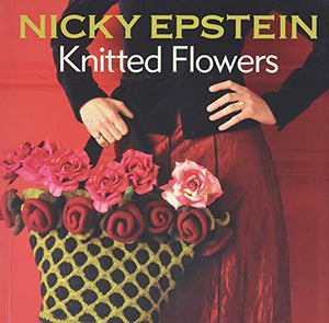 Nicky Epstein Knitted Flowers 