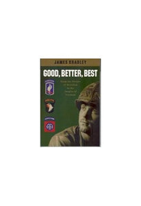 Good, Better, Best: From the Streets of Brooklyn to the Jungles of Vietnam 