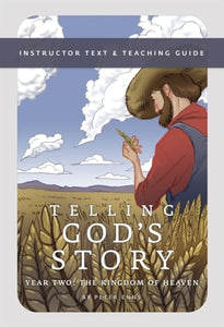 Telling God's Story, Year Two: The Kingdom of Heaven 