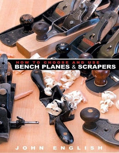 How to Choose & Use Bench Planes and Scrapers 