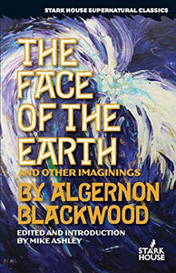 The Face of the Earth and Other Imaginings 