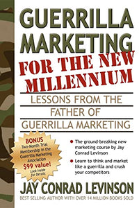 Guerrilla Marketing for the New Millennium 