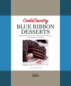 Cook's Country Blue Ribbon Desserts 