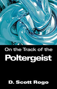 On the Track of the Poltergeist 