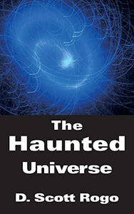 The Haunted Universe 