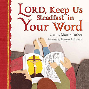 Lord, Keep Us Steadfast in Your Word 