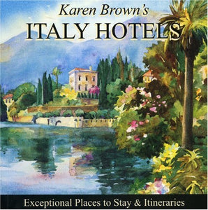 Karen Brown's Italy Hotels 