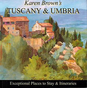 Karen Brown's Tuscany and Umbria 