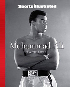 Sports Illustrated Muhammad Ali: The Tribute 