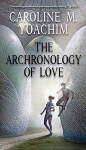 The Archronology of Love 