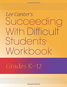 Succeeding with Difficult Students Workbook 