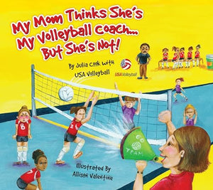 My Mom Thinks She's My Volleyball Coach...But She's Not! 