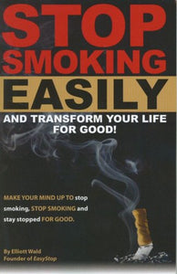 Stop Smoking Easily and Transform Your Life for Good 