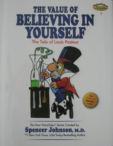 The Value of Believing in Yourself: The Tale of Louis Pasteur (The New ValueTales Series, Volume 1) 