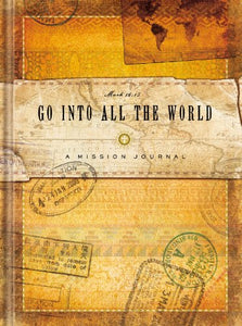 Go Into All the World Missions Journal 