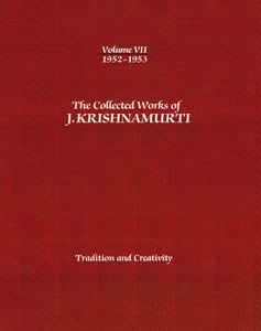 The Collected Works of J.Krishnamurti  - Volume VII 1952-1953 