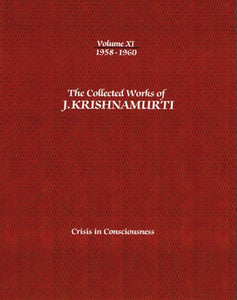 The Collected Works of J.Krishnamurti  - Volume Xi 1958-1960 