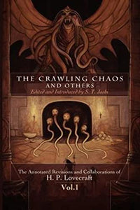 The Crawling Chaos and Others 