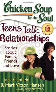 Chicken Soup for the Soul: Teens Talk Relationships 